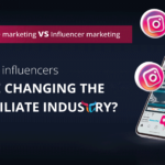 Affiliate marketing vs influencer marketing