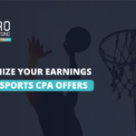 Maximize your earnings with Sports CPA offers