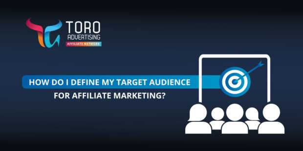 define my target audience for affiliate marketing