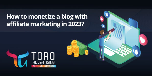 How to monetize a blog with affiliate marketing in 2023