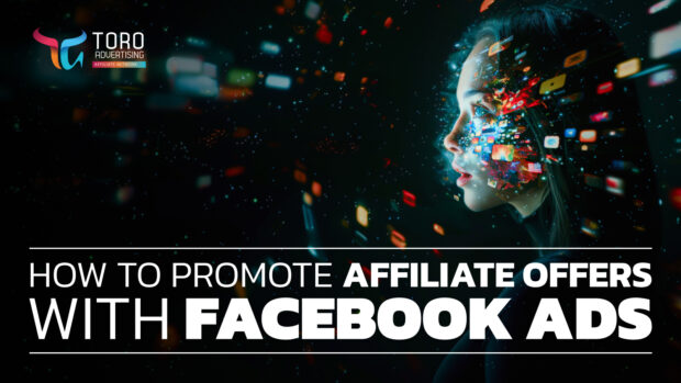 How to Start an Affiliate Marketing Campaign with Facebook Ads